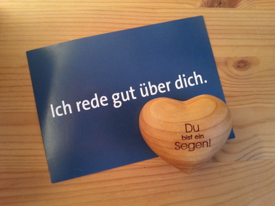 Du bist ein Segen, ich rede gut über dich